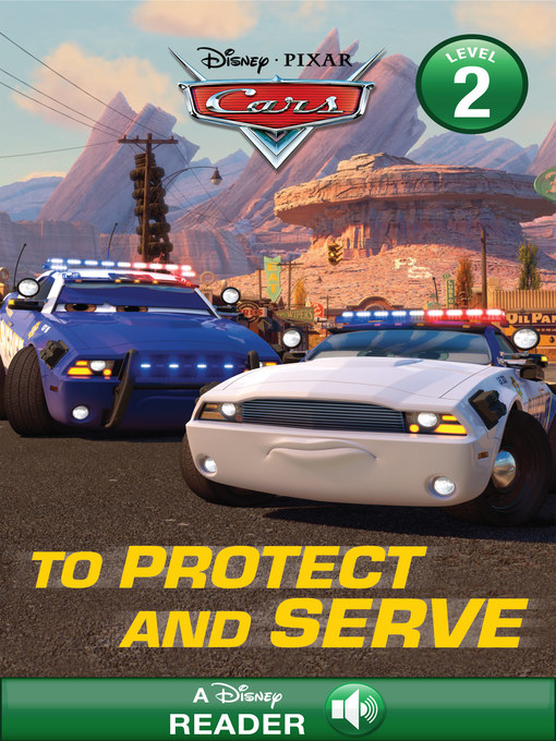 Disney Books创作的To Protect and Serve: A Disney Read-Along (Level 2)作品的详细信息 - 可供借阅
